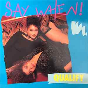 Say When! - Qualify FLAC album