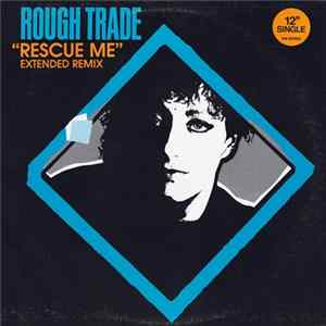 Rough Trade - Rescue Me (Extended Remix) FLAC album