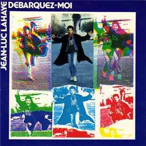 Jean-Luc Lahaye - Débarquez-Moi FLAC album