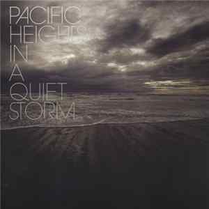 Pacific Heights - In A Quiet Storm FLAC album