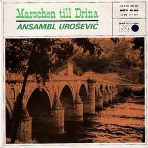Ansambl Urošević - Marschen Till Drina FLAC album