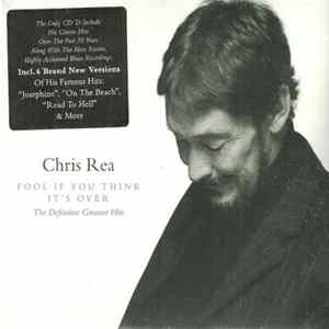Chris Rea - Fool If You Think It's Over (The Definitive Greatest Hits) FLAC album