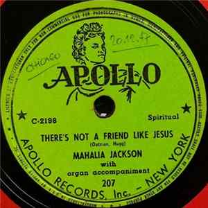 Mahalia Jackson - I Have A Friend / There's Not A Friend Like Jesus FLAC album