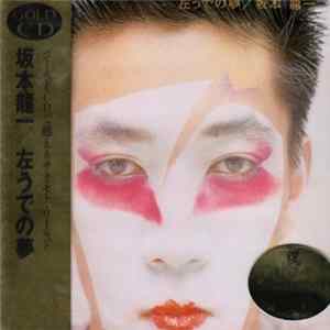 Ryuichi Sakamoto - Left Handed Dream FLAC album
