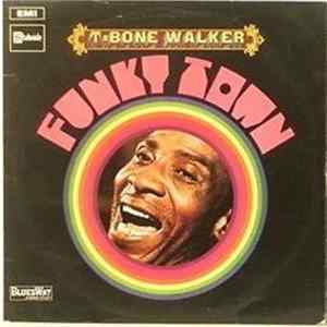 T-Bone Walker - Funky Town FLAC album