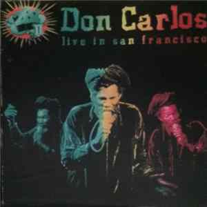 Don Carlos - Live In San Francisco FLAC album