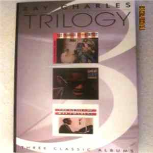Ray Charles - Trilogy: Three Classic Albums FLAC album