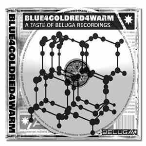 Various - Blue4coldred4warm - A Taste Of Beluga Recordings FLAC album