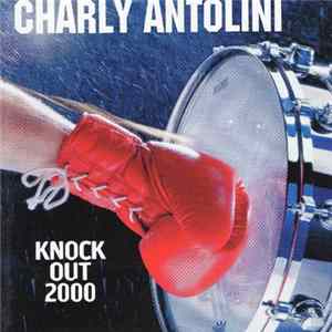 Charly Antolini - Knock Out 2000 FLAC album