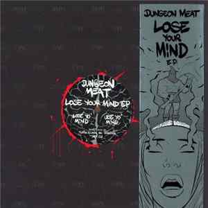 Dungeon Meat - Lose Your Mind E.P. FLAC album