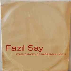 Fazıl Say - Four Dances Of Nasreddin Hodja Op. 1 FLAC album