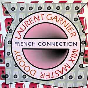 Laurent Garnier & Mix Master Doody - French Connection FLAC album