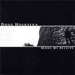 Doug Hoekstra - Make Me Believe FLAC album