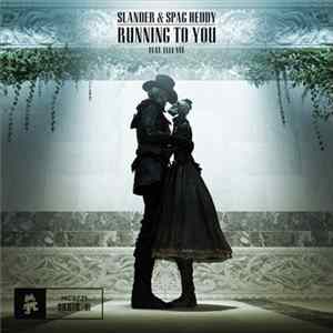 Slander & Spag Heddy Feat. Elle Vee - Running To You FLAC album