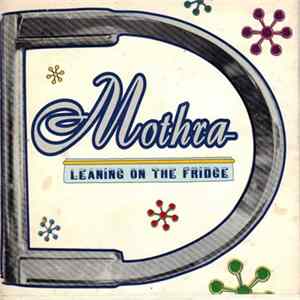 Mothra - Leaning On The Fridge FLAC album