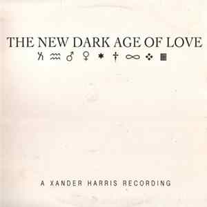 Xander Harris - The New Dark Age Of Love FLAC album