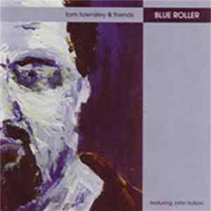 Tom Townsley - Blue Roller FLAC album