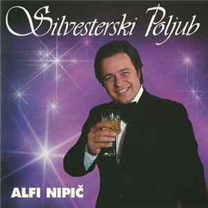 Alfi Nipič - Silvesterski Poljub FLAC album