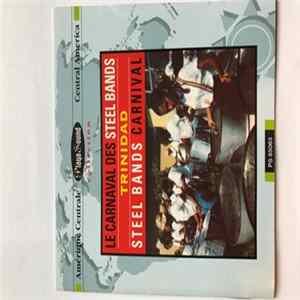 Various - Le Carnaval Des Steel Bands - Trinidad - Steel Bands Carnival FLAC album