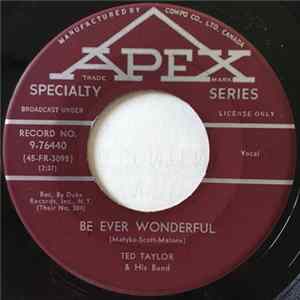 Ted Taylor And His Band - Be Ever Wonderful / Since You're Home FLAC album