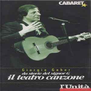 Giorgio Gaber - Da Storie Del Signor G Il Teatro Canzone FLAC album