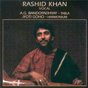Rashid Khan, A.G. Bandopadhyay, Jyoti Goho - Raga Bageshri / Desh FLAC album