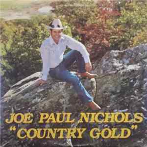 Joe Paul Nichols - Country Gold FLAC album