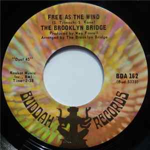The Brooklyn Bridge - Free As The Wind / He's Not A Happy Man FLAC album
