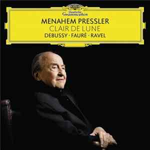 Menahem Pressler - Clair De Lune (Debussy • Fauré • Ravel) FLAC album