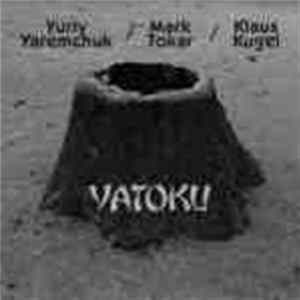 Yuriy Yaremchuk / Mark Tokar / Klaus Kugel - Yatoku FLAC album