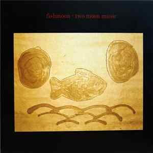 Fishmoon - Two Moon Music FLAC album