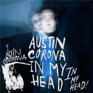 Austin Corona - In My Head FLAC album