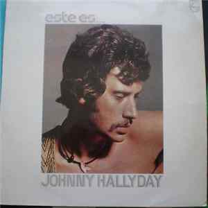 Johnny Hallyday - Este Es... FLAC album