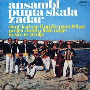 Ansambl Punta Skala Zadar - Sinoć Kad San Ti Proša FLAC album