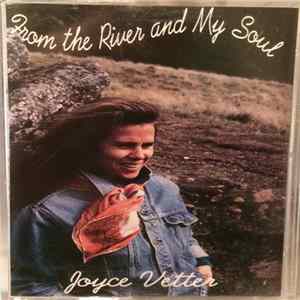Joyce Vetter - From The River And My Soul FLAC album