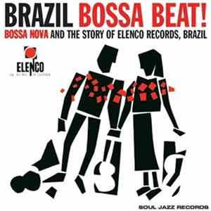 Various - Brazil Bossa Beat! (Bossa Nova And The Story Of Elenco Records, Brazil) FLAC album