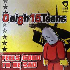 0ei8h15Teens - Feels Good To Be Sad FLAC album