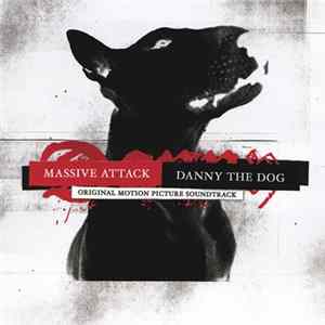Massive Attack - Danny The Dog (Original Motion Picture Soundtrack) FLAC album