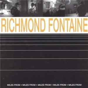 Richmond Fontaine - Miles From FLAC album
