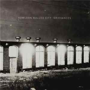 Kowloon Walled City - Grievances FLAC album