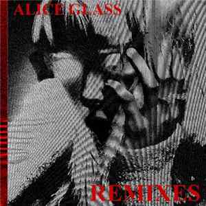 Alice Glass - Alice Glass (Remixes) FLAC album