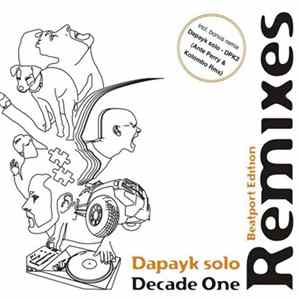 Dapayk Solo - Decade One - Remixes (BP Edition) FLAC album