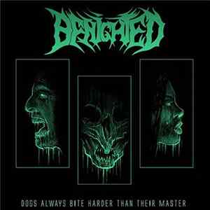 Benighted - Dogs Always Bite Harder Than Their Master FLAC album