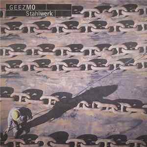 Geezmo - Stahlwerk FLAC album