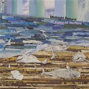 Midnight Reruns - Force Of Nurture FLAC album