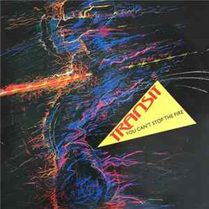 Transit - You Can't Stop The Fire FLAC album