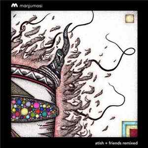 Atish - Atish + Friends Remixed FLAC album
