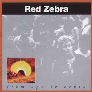 Red Zebra - From Ape To Zebra FLAC album