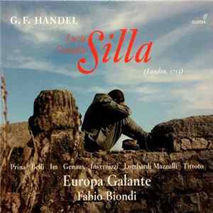 G.F. Handel, Prina, Belli, Im, Genaux, Invernizzi, Mazzulli, Tittoto, Europa Galante, Fabio Biondi - Silla FLAC album