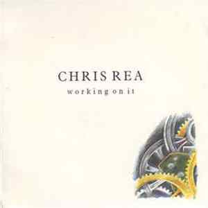 Chris Rea - Working On It FLAC album